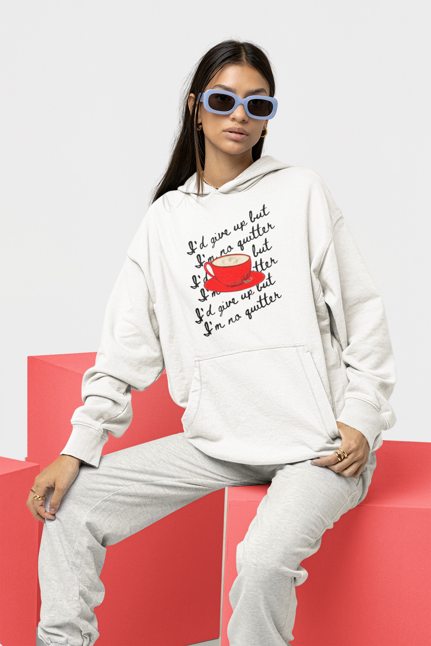 "I'd Give Up But I'm No Quitter" Hoodie
